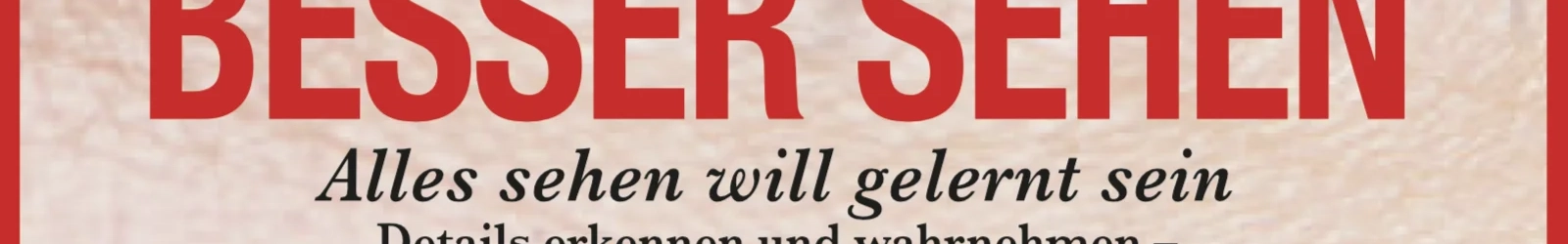 Ausschnitt einer Broschüren-Titelseite zum Thema Besser Sehen und wie man es lernen kann. | konzeptdesignkunst